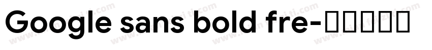 Google sans bold fre字体转换